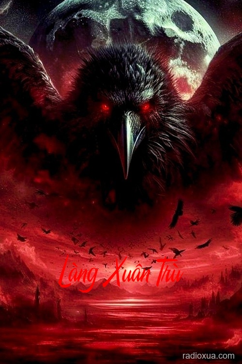 Làng Xuân Trù – Máu tanh mùi đất