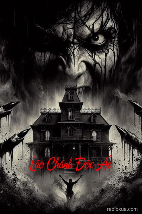 Lão Chánh Độc Ác – Huyết Sắc Nguyệt Lạc