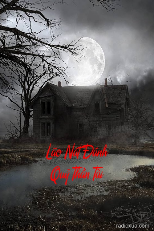 Lão Nát Đánh Quỷ Thần Tài – Nguyền Rủa Từ Cõi Âm