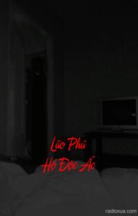 Lão Phú Hộ Độc Ác – Huyết Nhục Ngập Nguyền