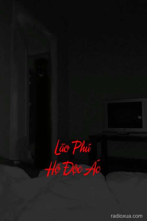 Lão Phú Hộ Độc Ác – Huyết Nhục Ngập Nguyền