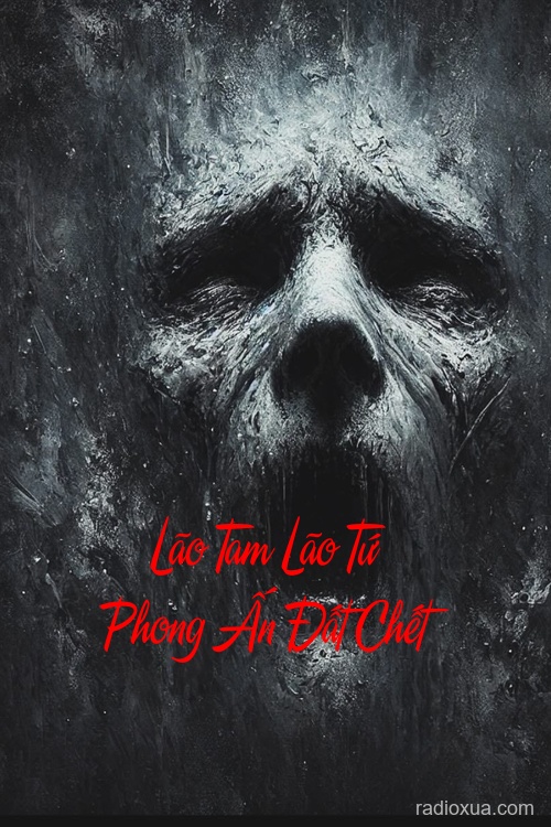 Lão Tam Lão Tứ Phong Ấn Đất Chết – Hồi sinh từ tro tàn