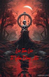 Lão Tam Lão Tứ Yểm Động Mả – Mộ Khúc Tiếng Than