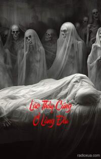 Lão Thầy Cúng Ở Làng Đài – Bóng Ma Quỷ Quái