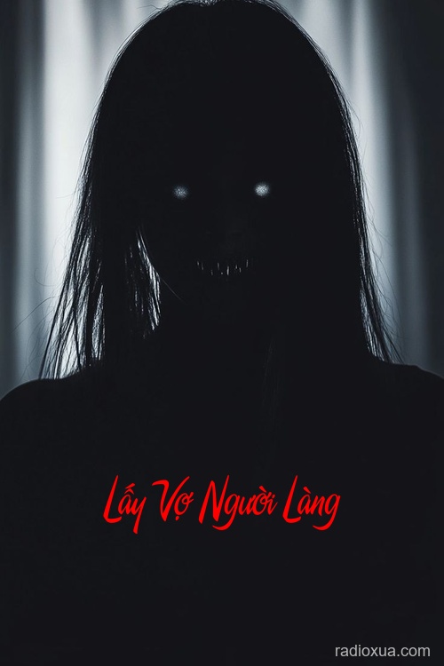 Lấy Vợ Người Làng – Hồn Ma Vẫn Đợi