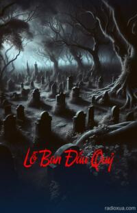 Lỗ Ban Đấu Quỷ – Xây Mộ Gọi Hồn