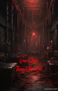 Loan Chiên Trong Chua Cô – Huyết Sắc Thiền Đường