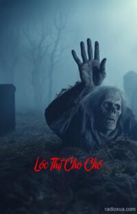 Lóc Thịt Cho Chó – Hận Thù Nuốt Chửng