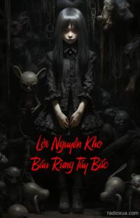 Lời Nguyền Kho Báu Rừng Tây Bắc – Huyết Thệ Nguyền Rủa