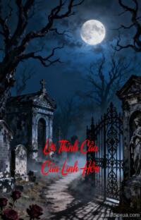 Lời Thỉnh Cầu Của Linh Hồn – Bóng Đêm Gọi Tên