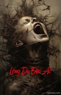 Lòng Dạ Độc Ác – Hận Thù Ngấm Máu