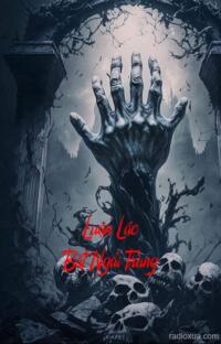 Luận Lác Bắt Ngải Trùng – Bùa Chết