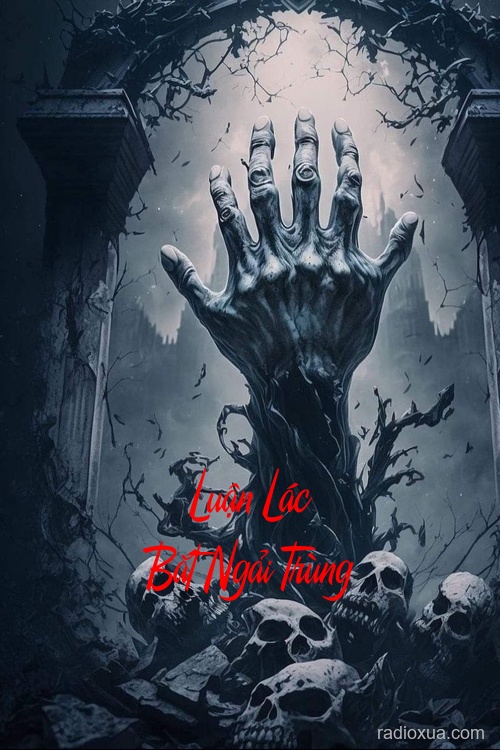 Luận Lác Bắt Ngải Trùng – Bùa Chết