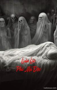 Luận Lác Phá Mả Độc – Nghe Chiều Thấy Hồn