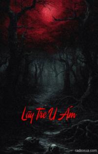 Lũy Tre U Ám – Sởn Gai Ốc