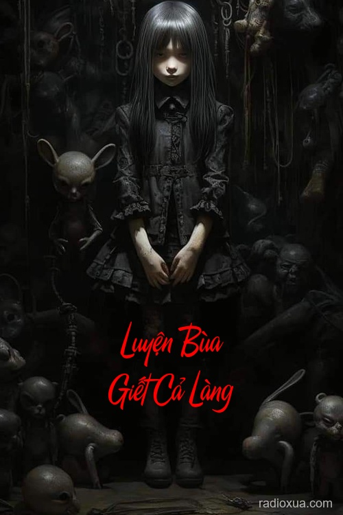 Luyện Bùa Giết Cả Làng – Huyết Sắc Làng Quê