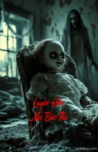 Luyện Hồn Mẹ Báo Thù – Máu tanh mùi trả thù