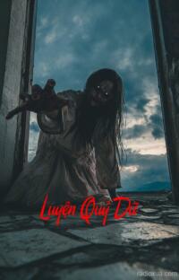 Luyện Quỷ Dữ – Huyết Sắc Âm Tiệm