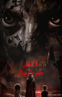 Ma Da Gặp Cô Hồn – Mở Cửa Mả