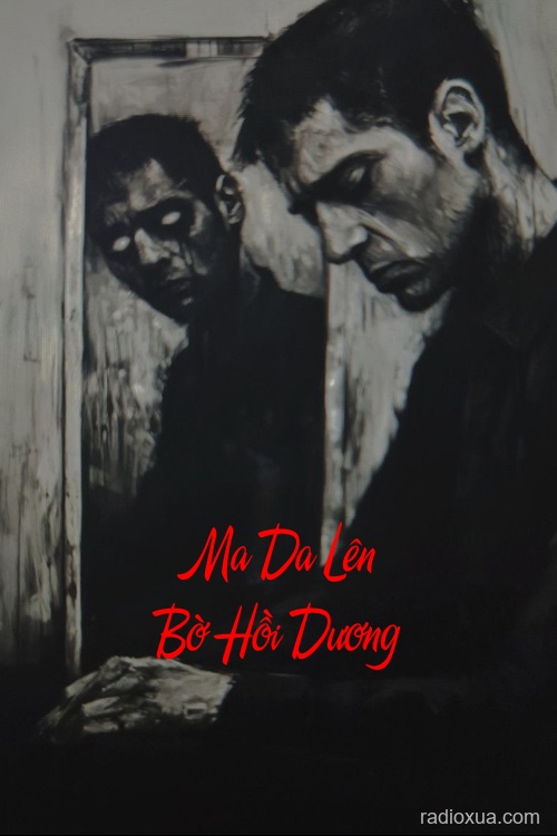 Ma Da Lên Bờ Hồi Dương – Bóng Ma Vô Hình