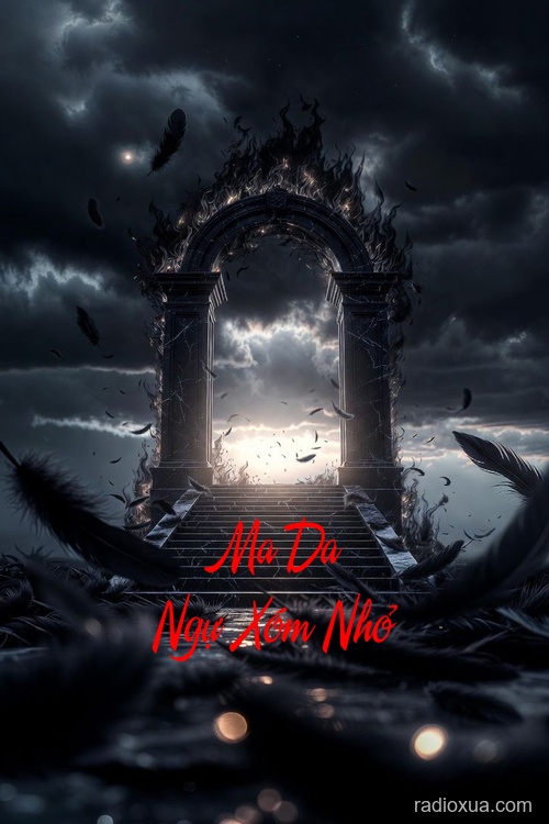 Ma Da Ngự Xóm Nhỏ – Chuyến Xe Bá Linh