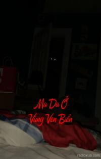 Ma Da Ở Vùng Ven Biển – Biển Gọi Tên Người