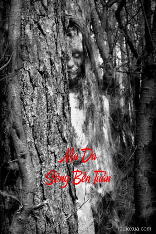 Ma Da Sông Bến Tuần – Giếng Khơi