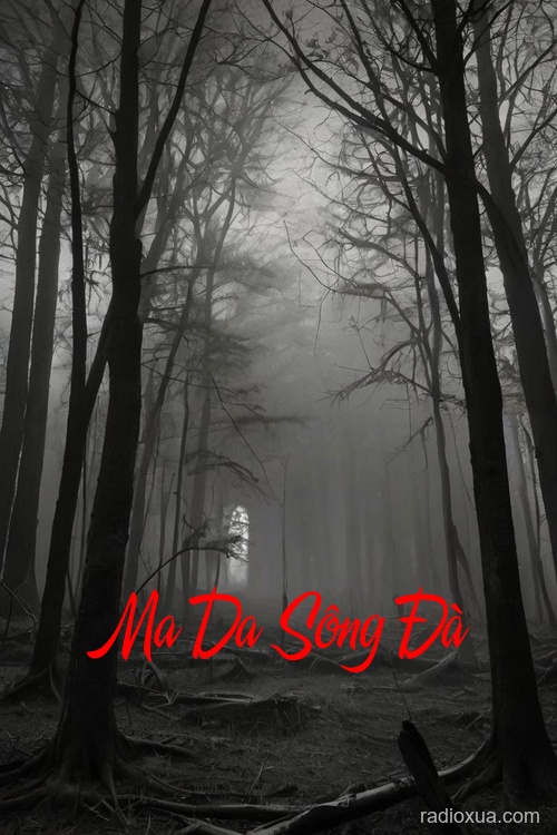 Ma Da Sông Đà – Bóng Ma Vĩnh Cửu