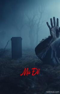 Ma Đề – Lời Nguyền Từ Khắc