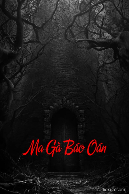Ma Gà Báo Oán – Lời Nguyền Từ Trang Trại