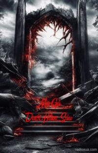 Ma Gà Dưới Hầm Sâu – Hầm sâu vọng tiếng kêu