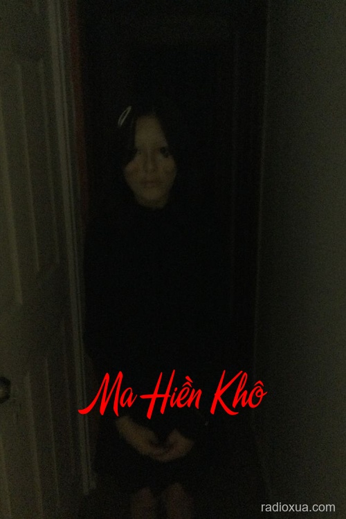 Ma Hiền Khô – Bóng Ma Ám Ảnh