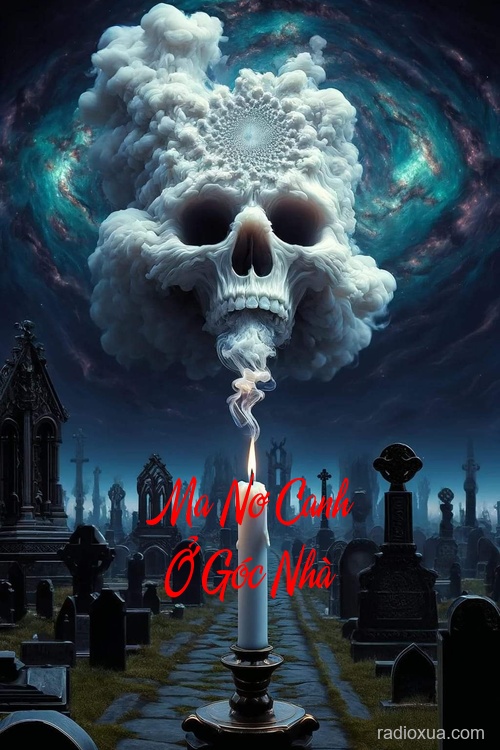 Ma Nơ Canh Ở Góc Nhà – Bóng Đêm Không Ngủ