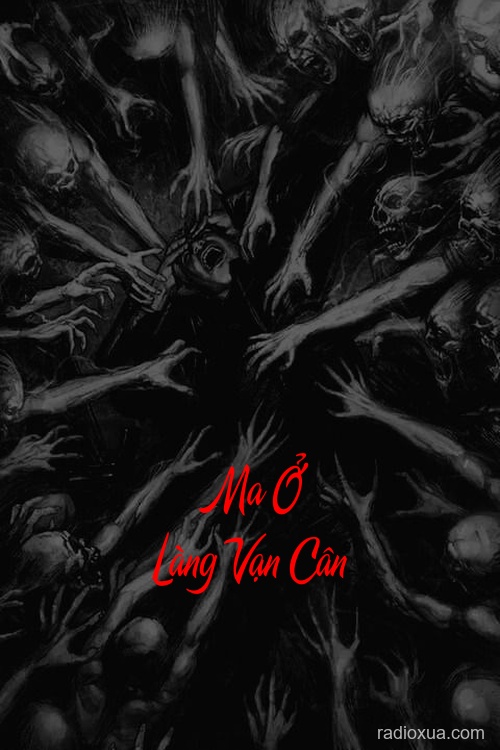 Ma Ở Làng Vạn Cân – Chết Chóc