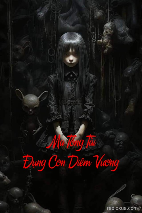 Ma Tổng Tài Đụng Con Diêm Vương – Hồn Ma Trả Nợ