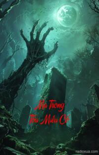 Ma Trong Tòa Miếu Cổ – Am Thờ Cổ