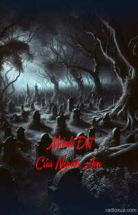 Mảnh Đất Của Người Âm – Hơi Thở Từ Địa Ngục