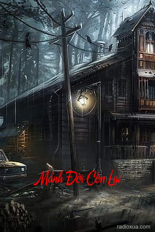 Mảnh Đời Còn Lại – Hồi ức chết chóc