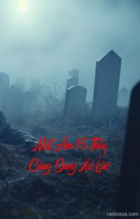 Mắt Âm 15 Thầy Cúng Sang Xứ Lào – Bóng Ma Xứ Vạn Tượng