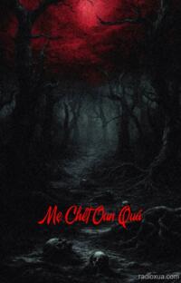 Mẹ Chết Oan Quá – Hận Thù Vô Hình