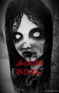 Mẹ Con Chết Rồi Còn Đâu – Hồi ức từ mồ mả