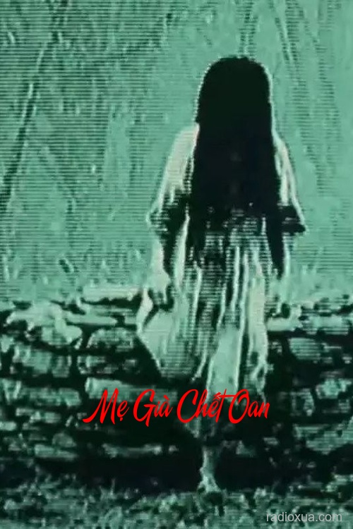 Mẹ Già Chết Oan – Lời Nguyền Từ Quá Khứ