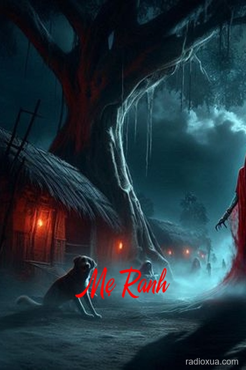 Mẹ Ranh – Vong Linh Phẫn Nộ