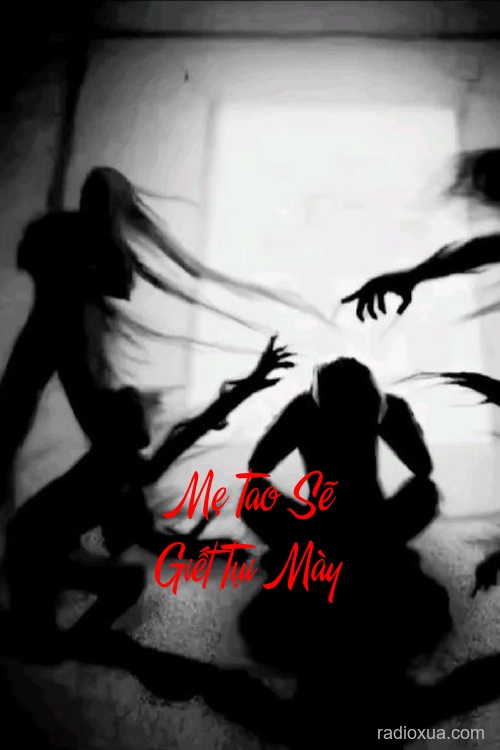 Mẹ Tao Sẽ Giết Tụi Mày – Hận Thù Từ Địa Ngục