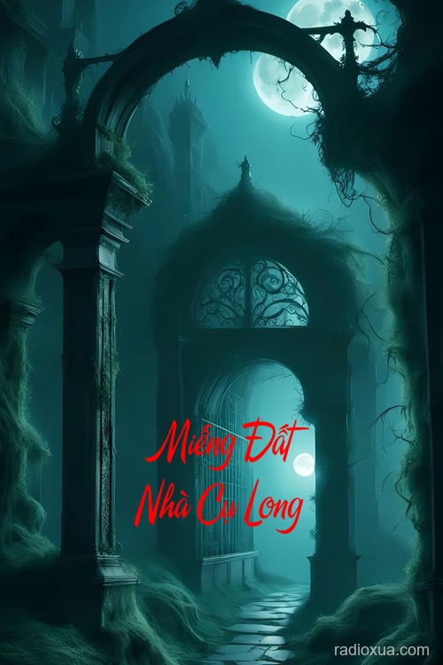 Miếng Đất Nhà Cụ Long