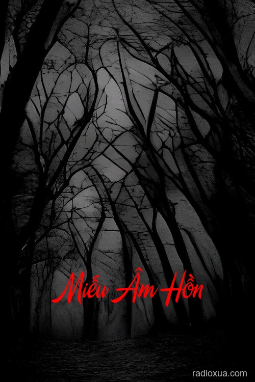 Miếu Âm Hồn – Nghe Chiều Thấy Hồn