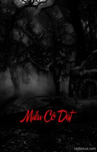 Miếu Cô Dạt – Hồn Ma Vô Chủ