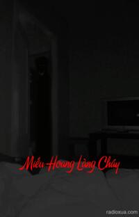 Miếu Hoang Làng Cháy – Hồn Ma Quấn Quỷ