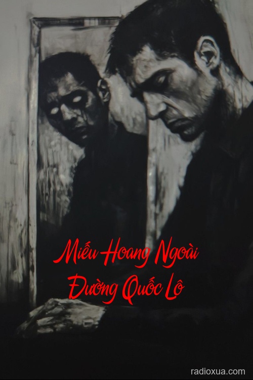 Miếu Hoang Ngoài Đường Quốc Lộ – Bóng Ma Quốc Lộ Đêm