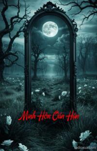 Minh Hôn Oán Hận – Bóng Ma Trong Gương